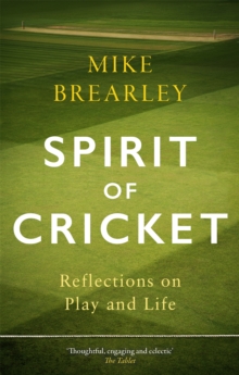 Spirit of Cricket: Reflections on Play and Life