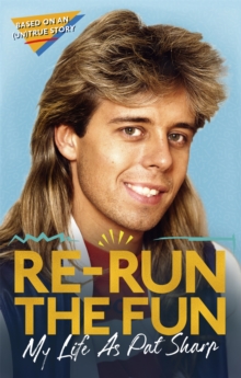 Re-run the Fun: My Life as Pat Sharp
