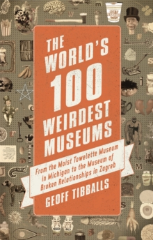 Image for The World's 100 Weirdest Museums
