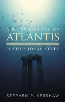 A Brief History of Atlantis: Plato’s Ideal State