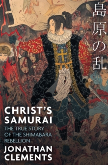 Image for Christ's samurai  : the true story of the Shimabara Rebellion