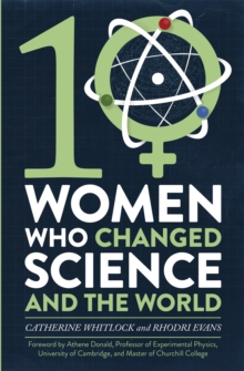 Image for Ten women who changed science, and the world