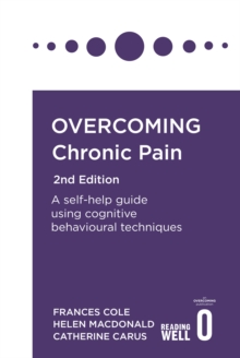 Image for Overcoming chronic pain  : a self-help guide using cognitive behavioral techniques