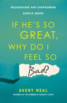 Image for If He's So Great, Why Do I Feel So Bad?