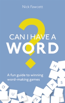 Image for Can I have a word?  : a fun guide to winning word games