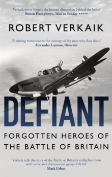 Defiant: Forgotten Heroes of the Battle of Britain