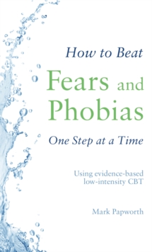 Image for How to Beat Fears and Phobias