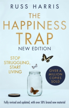 Image for The happiness trap  : stop struggling, start living