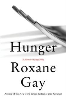 Image for Hunger  : a memoir of (my) body