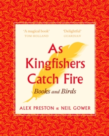 As Kingfishers Catch Fire: Birds & Books