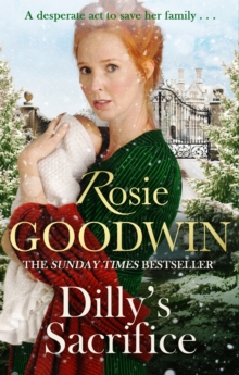 Dilly’s Sacrifice: The gripping saga of a mother’s love from a much-loved Sunday Times bestselling author