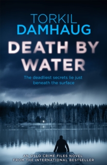 Death By Water (Oslo Crime Files 2)