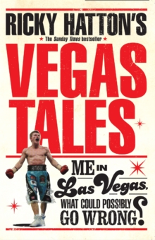 Ricky Hatton’s Vegas Tales