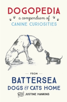 Image for Dogopedia  : a compendium of canine curiosities from Battersea Dogs & Cats Home
