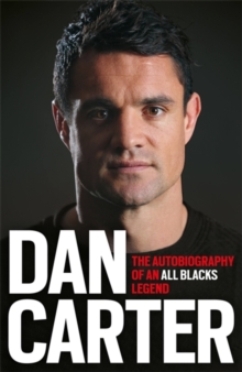 Image for Dan Carter  : the autobiography of an All Black legend
