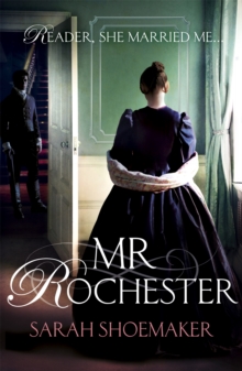 Mr Rochester: A gorgeous retelling of one of the greatest love stories of all time