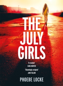 The July Girls: An absolutely gripping and emotional psychological thriller