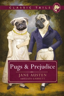 Image for Pugs and Prejudice (Classic Tails 1)
