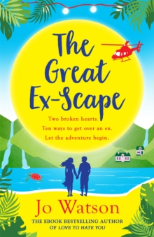 The Great Ex-Scape: The perfect romantic comedy to escape with!