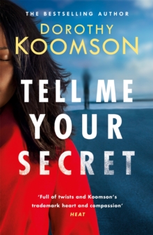 Tell Me Your Secret: the gripping page-turner from the bestselling ‘Queen of the Big Reveal’