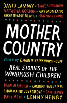 Image for Mother Country  : real stories of the Windrush children