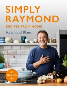 Simply Raymond: Recipes from Home – The Sunday Times Bestseller (2021), includes recipes from the ITV series