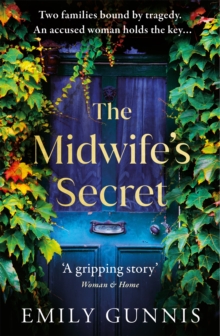 The Midwife’s Secret: A gripping, heartbreaking story about a missing girl and a family secret for lovers of historical fiction