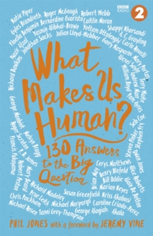Image for What makes us human?  : 130 ways to find the meaning of life