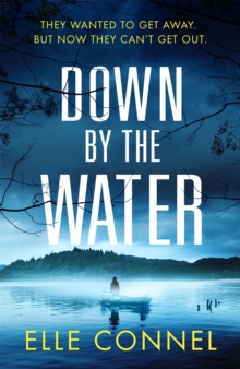 Down By The Water: The compulsive page turner you won’t want to miss