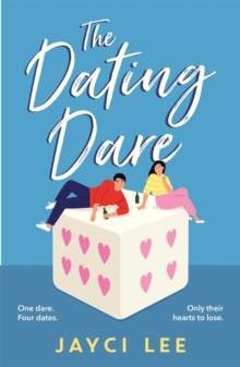 The Dating Dare: A new witty and decadent rom-com from the author of ‘A Sweet Mess’