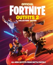 FORTNITE Official: Outfits 2: The Collectors’ Edition