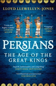 Persians: The Age of The Great Kings