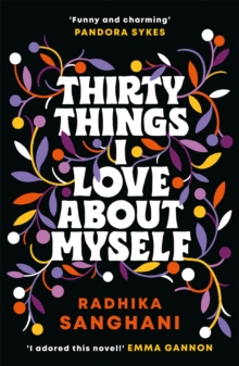 Thirty Things I Love About Myself: Don’t miss the funniest, most heart-warming and unexpected romance novel of the year!