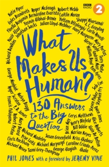 What Makes Us Human?: 130 answers to the big question