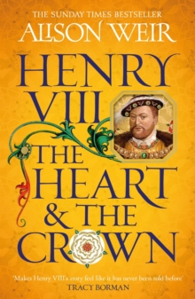 Image for Henry VIII, the heart & the crown