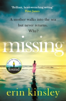 Missing: the emotional and gripping thriller from the bestselling author of FOUND