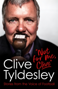 Image for "Not for me, Clive"  : stories from the voice of football
