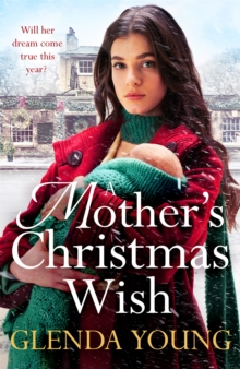 A Mother’s Christmas Wish: A heartwarming festive saga of family, love and sacrifice