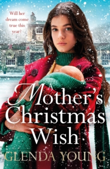 A Mother’s Christmas Wish: A heartwarming festive saga of family, love and sacrifice