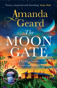 The Moon Gate: The mesmerising story of a hidden house and a lost wartime secret