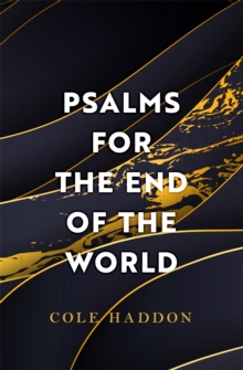 Psalms For The End Of The World: the ‘mind-bendingly clever and utterly gripping’ genre-breaking thriller