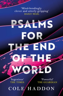 Psalms For The End Of The World: the ‘mind-bendingly clever and utterly gripping’ genre-breaking thriller