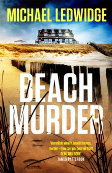 Beach Murder: ‘Incredible wealth, beach houses, murder…read this book!’ JAMES PATTERSON