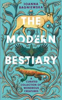 The Modern Bestiary: A Curated Collection of Wondrous Creatures