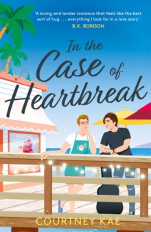 In the Case of Heartbreak: A steamy and sweet, friends-to-lovers, queer rom-com!