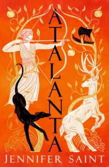 Image for Atalanta  : the mesmerising story of the only female Argonaut