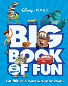 Image for Disney Pixar Big Book of Fun : Over 200 pages of stories, colouring and activities.