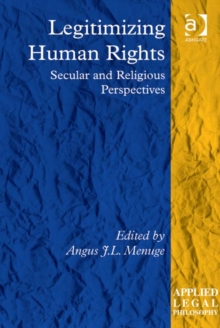 Image for Legitimizing human rights: secular and religious perspectives