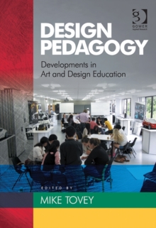 Design Pedagogy: Developments in Art and Design Education