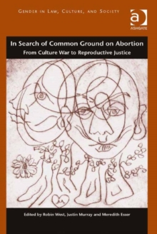 Image for In search of common ground on abortion: from culture war to reproductive justice